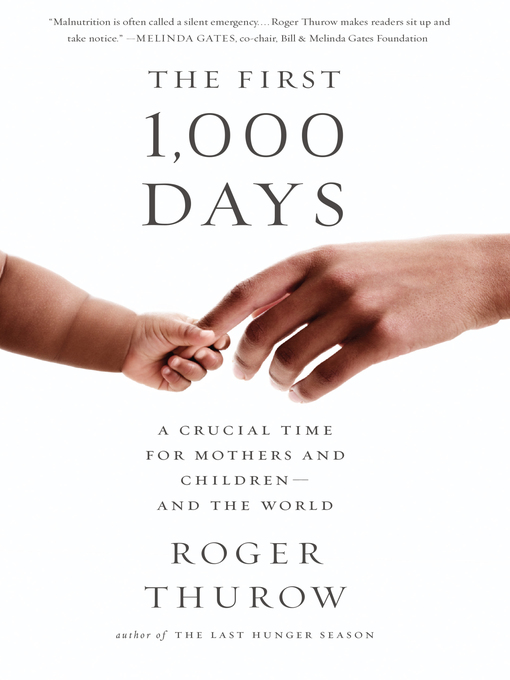 Title details for The First 1,000 Days by Roger Thurow - Available